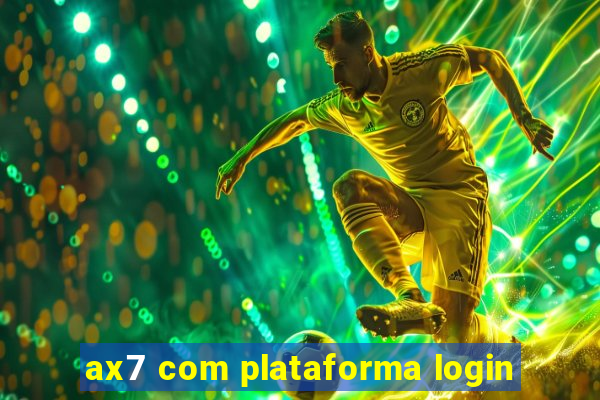 ax7 com plataforma login